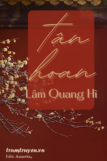 Tận Hoan - Lâm Quang Hi