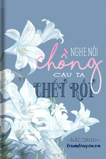 Nghe Nói Chồng Cậu Ta Chết Rồi