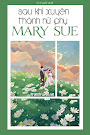 Sau Khi Xuyên Thành Nữ Phụ Mary Sue